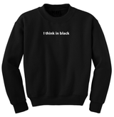 MAYL Wear - Sweatshirt, I Think In Black - Black