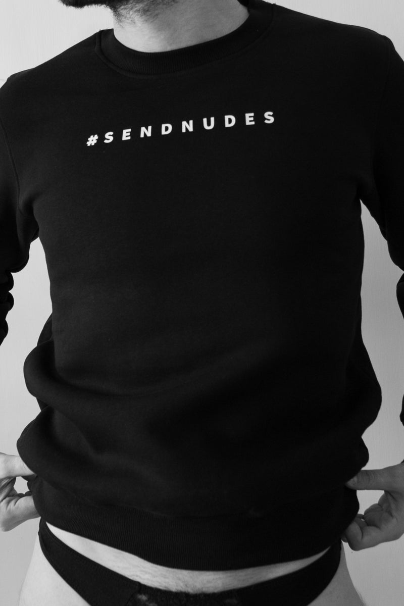 Sweatshirt, Send Nudes