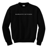 MAYL Wear - Sweatshirt, Namaste Bitches - Black